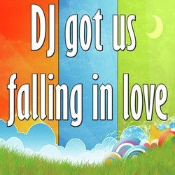 Dj got us falling in love