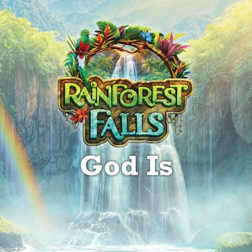 God Is (Rainforest Falls Theme Song) cover art