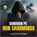 Gunahon Pe Hun Sharminda