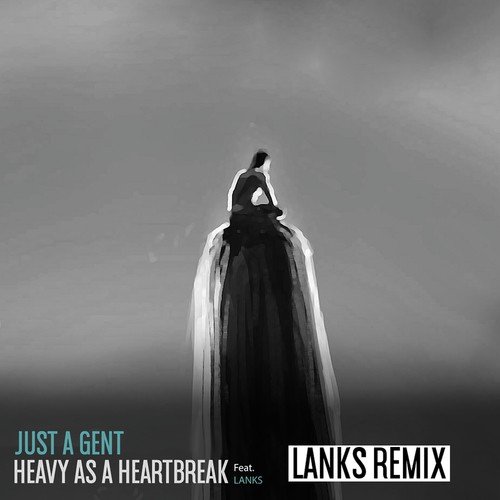 Heavy As A Heartbreak (LANKS Remix)_poster_image