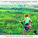 I Love Shenandoah National Park (feat. Natalia Zukerman)