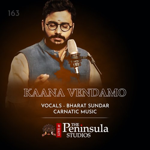 Kaana Vendamo - Raag - Sriranjani (Live)