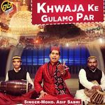 Khwaja Ke Gulamo Par