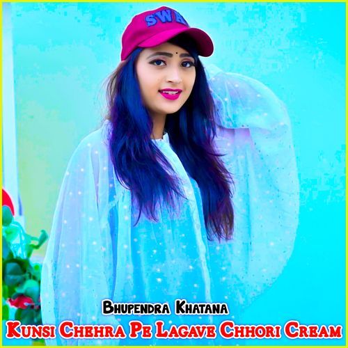 Kunsi Chehra Pe Lagave Chhori Cream