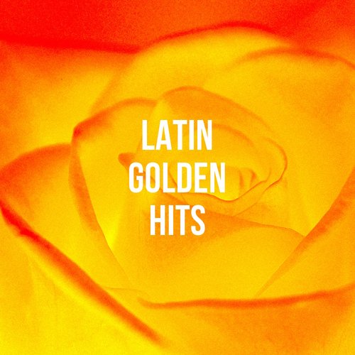 Latin Golden Hits