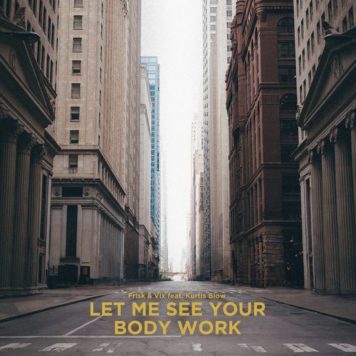 Let me see your Body work (feat. Kurtis Blow)_poster_image