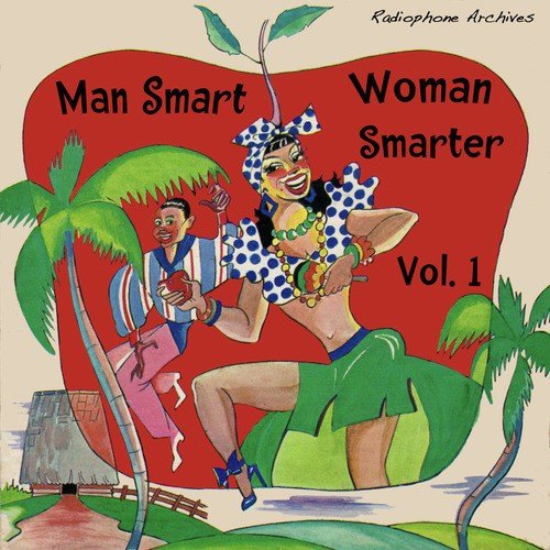 Man Smart, Woman Smarter (Vol. 1)