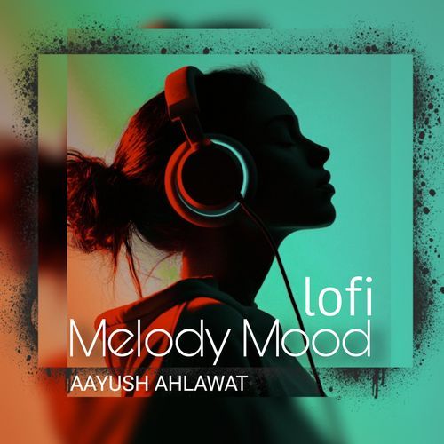 Melody Mood (Lofi)