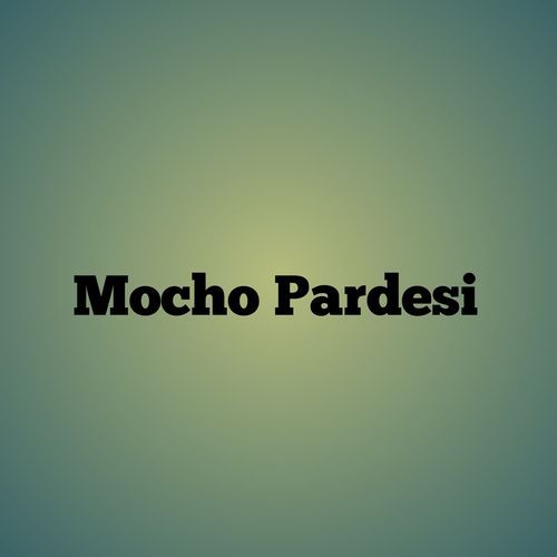 Mocho Pardesi