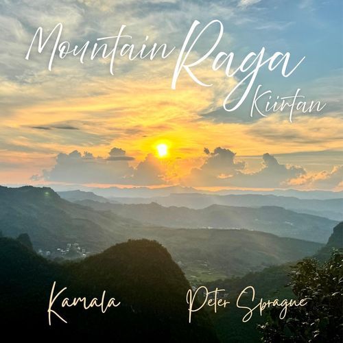 Mountain Raga Kiirtan (feat. Peter Sprague)