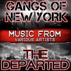 Music from Gangs of New York & The Departed