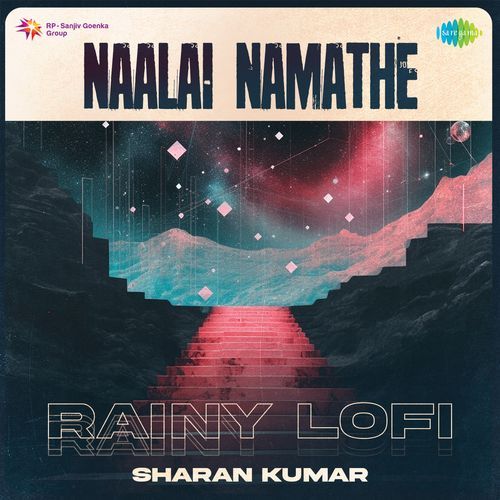 Naalai Namathe - Rainy Lofi