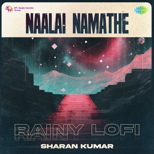 Naalai Namathe - Rainy Lofi