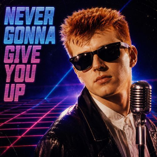 Never Gonna Give You Up