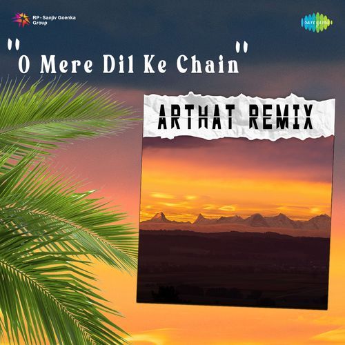 O Mere Dil Ke Chain - Arthat Remix