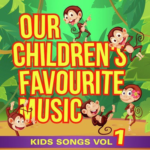 Our Children's Favourite Music - Kids Songs, Vol. 1