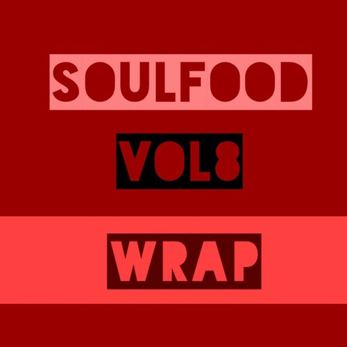 Soulfood, Vol. 8: The Wrap