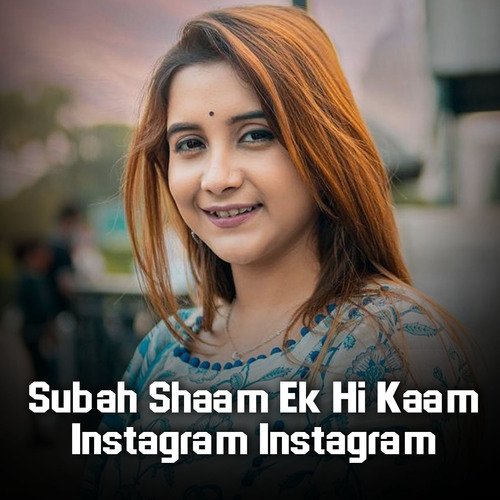 Subah Shaam Ek Hi Kaam Instagram Instagram