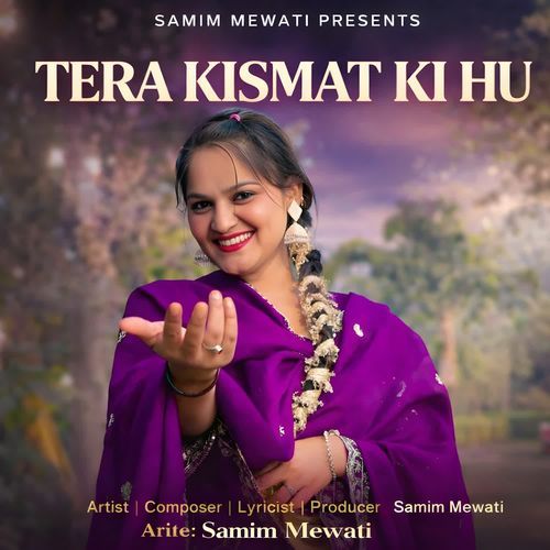 TERA KISMAT KI HU