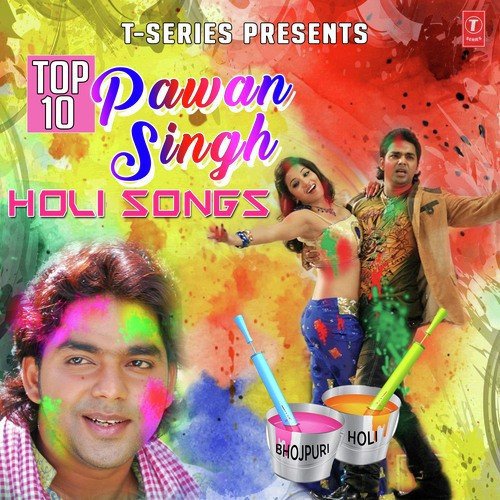 Top Ten Pawan Singh Holi Songs