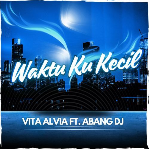 Waktu Ku Kecil (Remix)