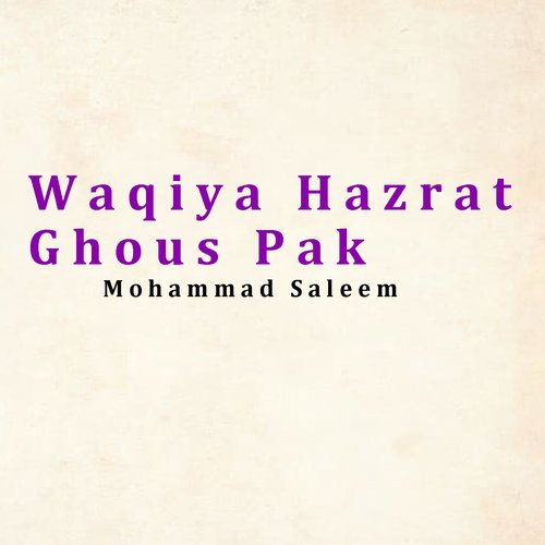 Waqiya Hazrat Ghous Pak