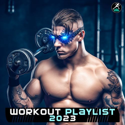 Workout Playlist 2023