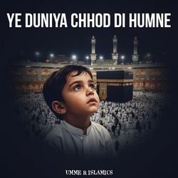 Ye Duniya Chhod Di Humne