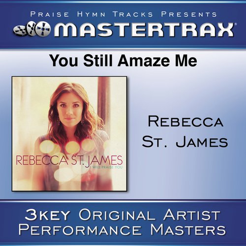 You Still Amaze Me [Performance Tracks]