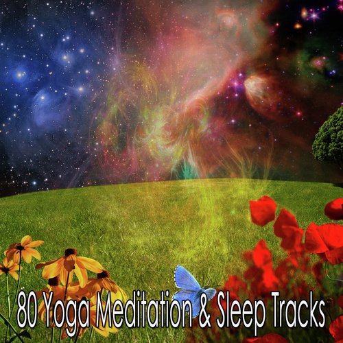 80 Yoga Meditation &amp; Sleep Tracks_poster_image