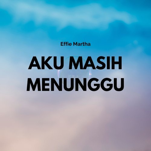 Aku Masih Menunggu