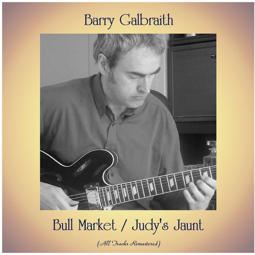 Bull Market / Judy's Jaunt (All Tracks Remastered)