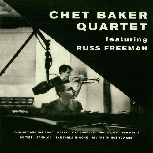 Chet Baker Quartet Featuring Russ Freeman (Remastered)