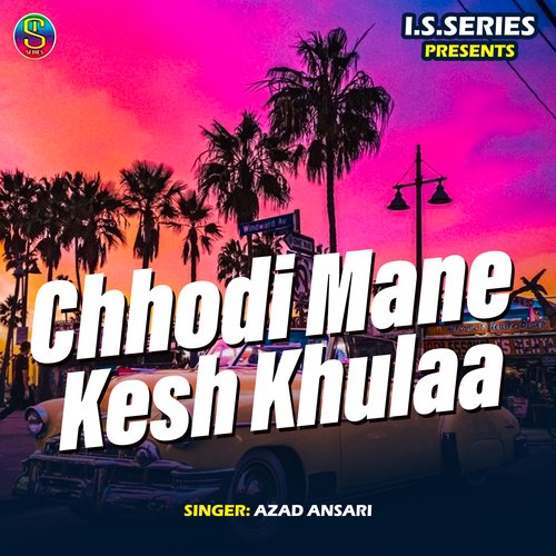 Chhodi Mane Kesh Khulaa