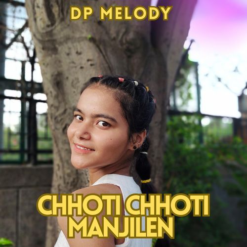 Chhoti Chhoti Manjilen