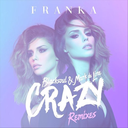 Crazy Remixes Blacksoul & Mark De Line