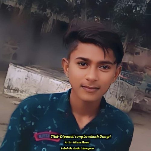 Dipawali song Lovekush Dungri cover art