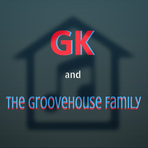 GK and the Groovehouse Family_poster_image