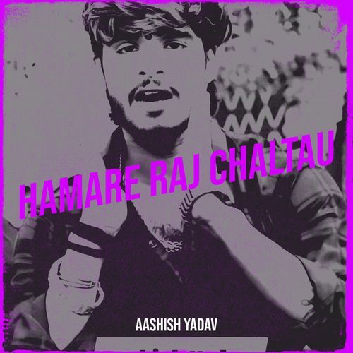 Hamare Raj Chaltau