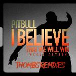 I Believe That We Will Win (World Anthem) (Thombs Remixes)