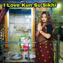 I Love Kun Su Sikhi-MhggeEdRTWE