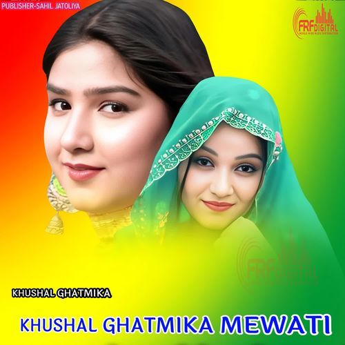 KHUSHAL GHATMIKA MEWATI