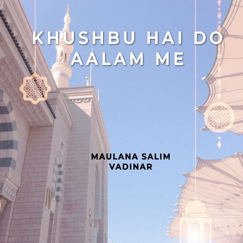 KHUSHBU HAI DO AALAM ME