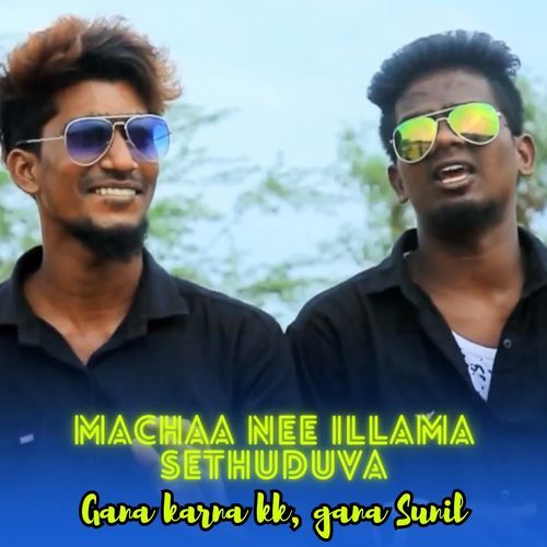 Machaa Nee Illama Sethuduva