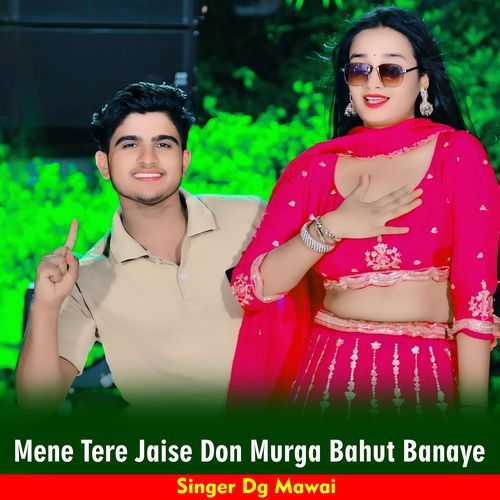 Mene Tere Jaise Don Murga Bahut Banaye
