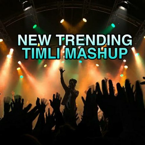 New Trending Timli Mashup