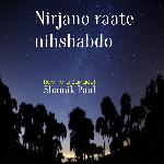 Nirjano raate nihshabdo charonopaate (Rabindra Sangeet)
