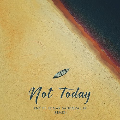 Not Today (Remix)