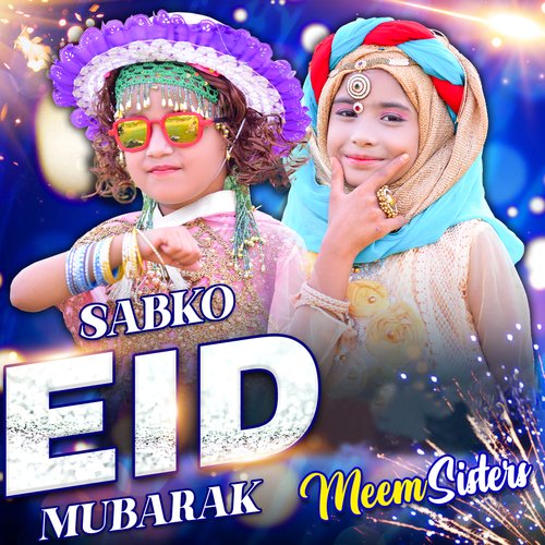 Sabko Eid Mubarak