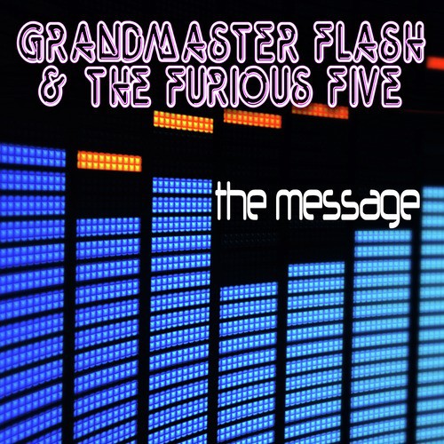 Grandmaster Flash & The Furious Five - The Message, Releases